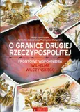 O granice Drugiej Rzeczypospolitej - Outlet - Agnieszka Jędrzejewska