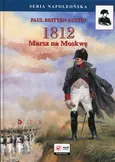 1812 Tom 1 Marsz na Moskwę - Outlet - Paul Britten Austin