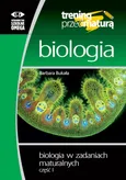 Biologia w zadaniach maturalnych Część 1 - Outlet - Barbara Bukała