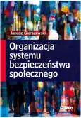 Organizacja systemu bezpieczeństwa społecznego. Outlet - uszkodzona okładka - Outlet - Janusz Gierszewski