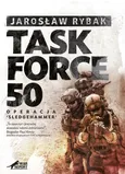 Task Force 50. Outlet - uszkodzona okładka - Outlet - Jarosław Rybak