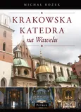 Krakowska Katedra na Wawelu - Outlet - Michał Rożek