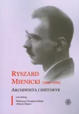 Ryszard Mienicki Archiwista i historyk - Outlet