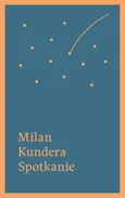 Spotkanie - Outlet - Milan Kundera