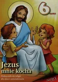 Jezus mnie kocha Podręcznik do religii dla dzieci sześcioletnich