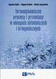 Termodynamiczne procesy i przemiany w obiegach chłodniczych i kriogenicznych - Outlet - Bogusław Białko
