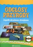 Odgłosy przyrody Teczka Zagadki obrazkowo-dźwiękowe z płytą CD
