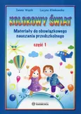 Kolorowy świat Część 1 Materiały do obowiązkowego nauczania przedszkolnego - Outlet - Lucyna Klimkowska