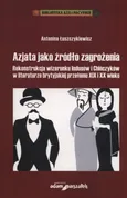 Azjata jako źródło zagrożenia - Antonina Łuszczykiewicz