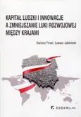 Kapitał ludzki i innowacje a zmiejszanie luki rozwojowej między krajami - Łukasz Jabłoński