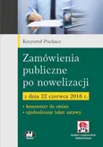 Zamówienia publiczne po nowelizacji z dnia 22 czerwca 2016 r - Outlet - Krzysztof Puchacz