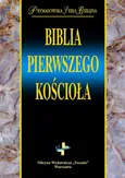 Biblia Pierwszego Kościoła - Outlet - Remigiusz Popowski