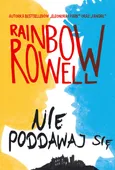 Nie poddawaj się - Outlet - Rainbow Rowell