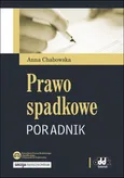 Prawo spadkowe - poradnik - Anna Chabowska