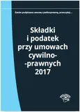 Składki i podatek przy umowach cywilnoprawnych 2017 - Outlet - Elżbieta Młynarska-Wełpa