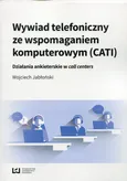 Wywiad telefoniczny ze wspomaganiem komputerowym (CATI) - Wojciech Jabłoński