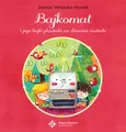 Bajkomat i jego bajki plasterki na dziecięce rozterki - Outlet - Joanna Winiecka-Nowak