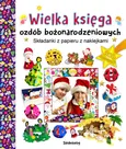 Wielka księga ozdób bożonarodzeniowych - Outlet - Zbigniew Dobosz