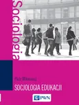 Socjologia edukacji - Outlet - dr hab., prof. DSW -  Piotr Mikiewicz 