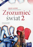 Zrozumieć świat 2 Język polski Podręcznik wieloletni - Elżbieta Nowosielska