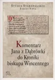 Komentarz Jana z Dąbrówki do Kroniki biskupa Wincentego
