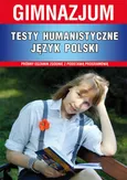 Testy humanistyczne Język polski gimnazjum - Elżbieta Bator