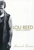 Lou Reed Zapiski z podziemia - Howard Sounes
