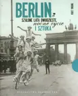 Berlin Szalone lata dwudzieste, nocne życie i sztuka - Outlet - Iwona Luba