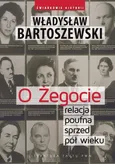 O Żegocie relacja poufna sprzed pół wieku - Władysław Bartoszewski