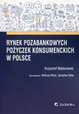 Rynek pozabankowych pożyczek konsumenckich w Polsce - Krzysztof Waliszewski