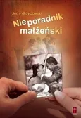 Nieporadnik małżeński - Jerzy Grzybowski