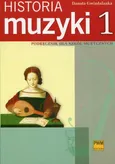 Historia muzyki 1 Podręcznik dla szkół muzycznych - Danuta Gwizdalanka