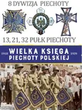 Wielka Księga Piechoty Polskiej 8 Dywizja Piechoty - Artur Wodzyński