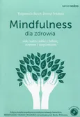 Mindfulness dla zdrowia - Vidyamala Burch