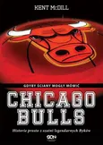 Chicago Bulls Gdyby ściany mogły mówić - Kent McDill