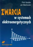 Zwarcia w systemach elektroenergetycznych - Outlet - Piotr Kacejko