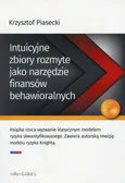 Intuicyjne zbiory rozmyte jako narzędzie finansów behawioralnych - Krzysztof Piasecki