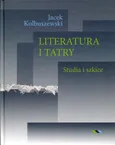 Literatura i Tatry - Jacek Kolbuszewski