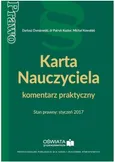 Karta Nauczyciela komentarz praktyczny Stan prawny styczeń 2017 - Dariusz Dwojewski