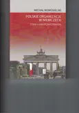 Polskie organizacje w Niemczech - Michał Nowosielski