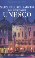 Najcenniejsze zabytki pod patronatem UNESCO - Marco Cattaneo