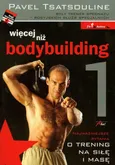 Więcej niż bodybuilding 1 - Pavel Tsatsouline