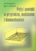 Płyty i powłoki w przyrodzie mechanice i biomechanice - Andrianov Igor V.