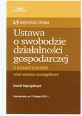Ustawa o swobodzie działalności gospodarczej z komentarzem oraz ustawy szczegółowe - Outlet - Daniel Kupryjańczyk