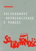 Solidarność Doświadczenie i pamięć - Outlet - Ireneusz Krzemiński