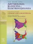 Arytmologia kliniczna i elektrofizjologia Tom 2 - Miller Zipes Issa