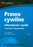 Prawo cywilne Zobowiązania i spadki w pytaniach i odpowiedziach - Jerzy Ciszewski