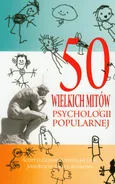 50 wielkich mitów psychologii popularnej - John Ruscio