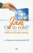 Jak On to robi - Wojciech Jędrzejewski