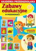 Zabawy edukacyjne w przedszkolu - Joanna Paruszewska